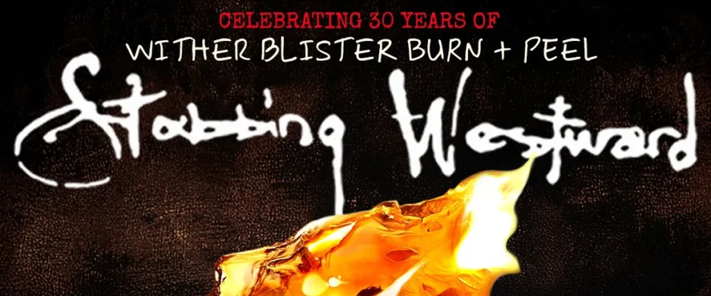 Stabbing Westward Announce ‘Wither Blister Burn + Peel’ 30th Anniversary Tour And Re-Recorded Album The Mosh Network - Stabbing Westard's Wither Blister + Peel anniversary tour flyer